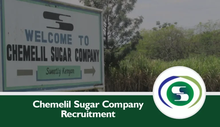 Chemelil Sugar Company Recruitment 2024/2025 Jobs in Kenya