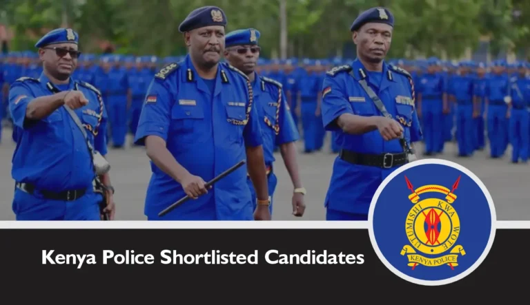 Kenya Police Shortlisted Candidates 2025 PDF is Out