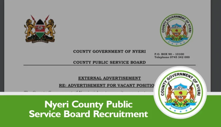 Nyeri Public Service Recruitment 2024/2025, Vacancies, Portal