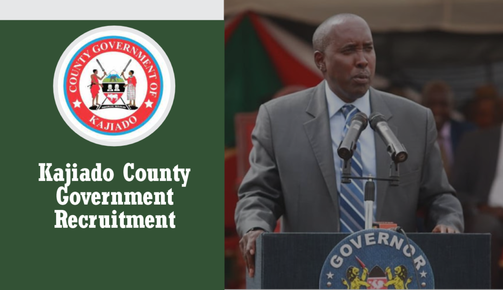 Kajiado County Government Recruitment 2025 Jobs/Vacancies Application