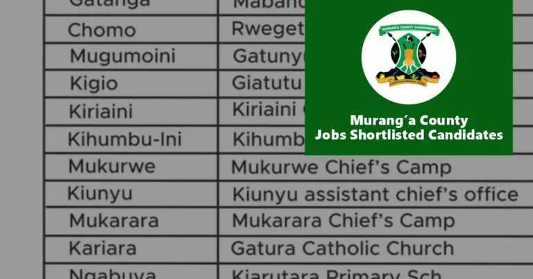 Murang'a County Jobs Shortlisted Candidates 2024 Pdf is Out