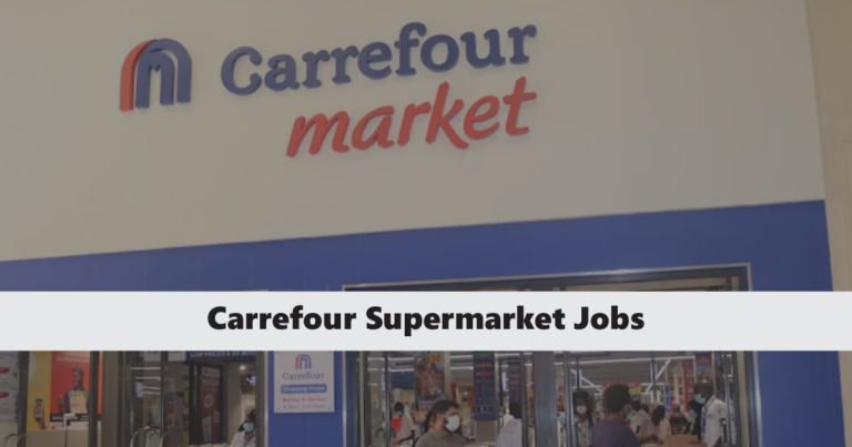 Carrefour Supermarket Recruitment 2025 Open Jobs/Vacancies