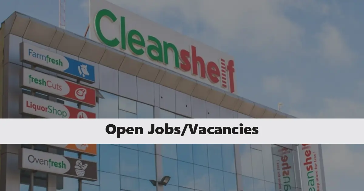 Cleanshelf Supermarket Jobs 2024/2025 Application Form Portal