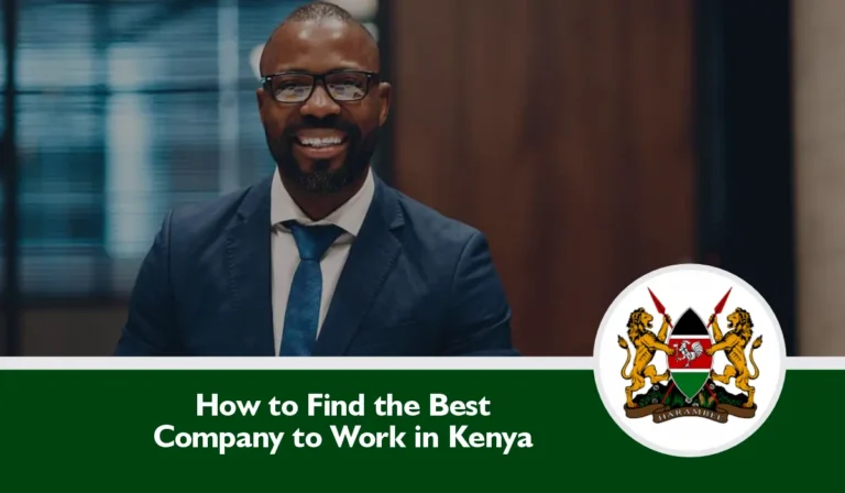 How to Find the Best Company to Work in Kenya (4 New Tips)