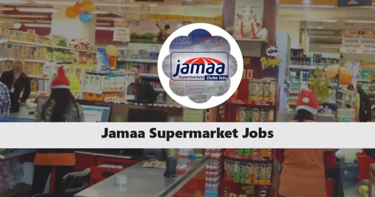 Jamaa Supermarket Jobs 2025 Application Form, Salary, Portal