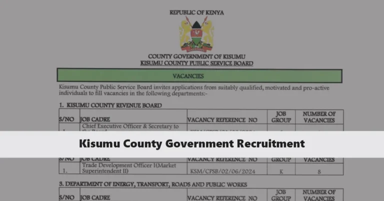 Kisumu County Government Recruitment 2024 Public Service Jobs/Vacancies