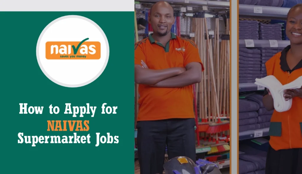 Naivas Supermarket Jobs/Vacancies for 2025 Recruitment