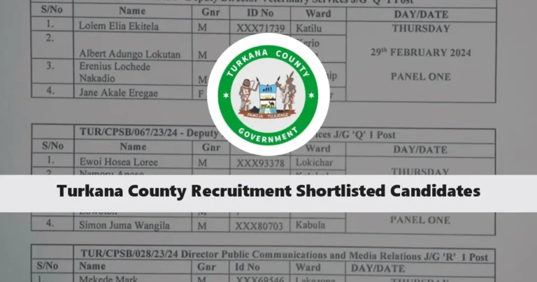 Turkana County Shortlisted Candidates 2025 PDF for Jobs is Out