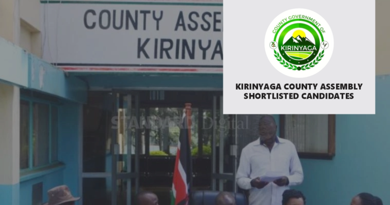 Kirinyaga County Assembly Shortlisted Candidates 2024 PDF is Out