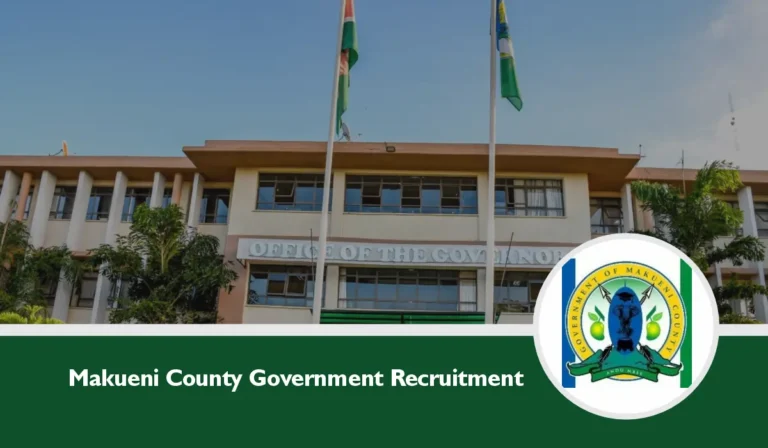 Makueni County Recruitment 2025 Jobs/Vacancies Application Form