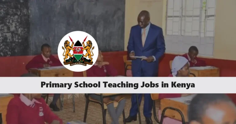 Primary School Teaching Jobs in Kenya 2025