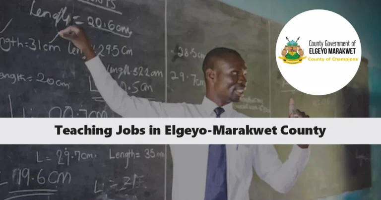 Teaching Jobs in Elgeyo-Marakwet County (December 2024)