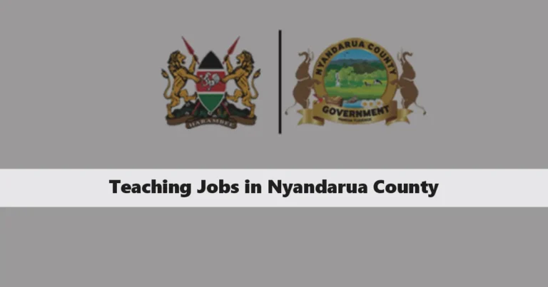 Teaching Jobs in Nyandarua County (December 2024)