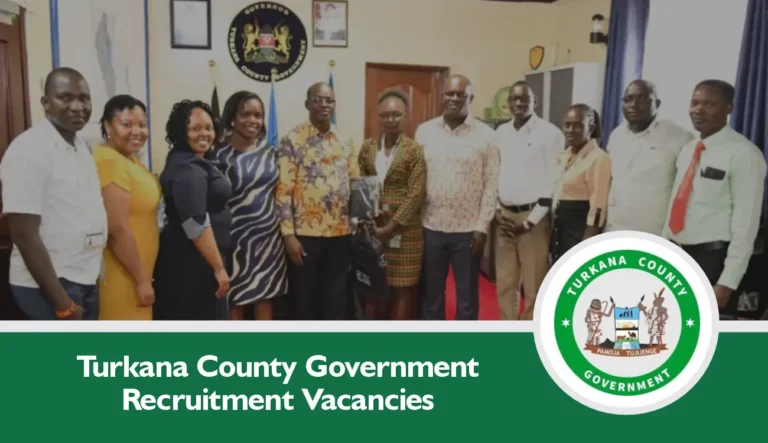 Turkana County Job Vacancies 2024/2025 Recruitment Portal