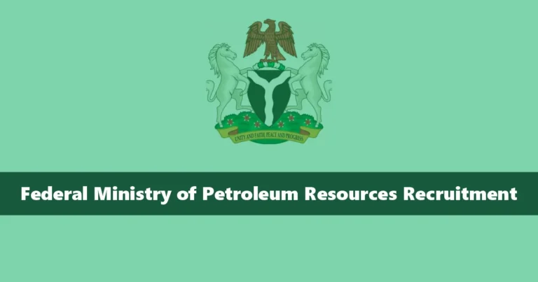 Federal Ministry of Petroleum Resources Recruitment 2024/2025 Jobs Portal