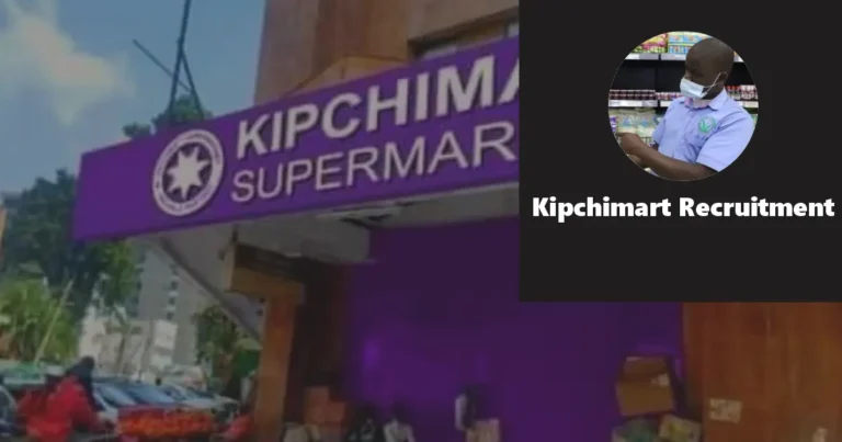 Kipchimatt Supermarket Recruitment 2025 Jobs/Vacancies Application Portal