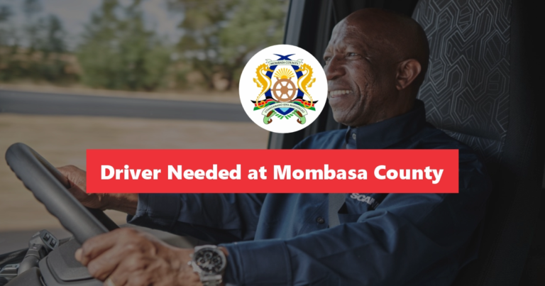 Driver Needed at Mombasa County Assembly