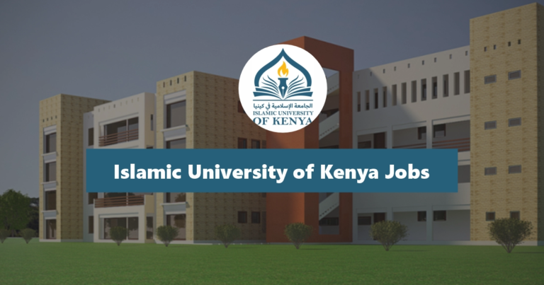 Apply for Islamic University of Kenya Jobs 2024/2025 Recruitment