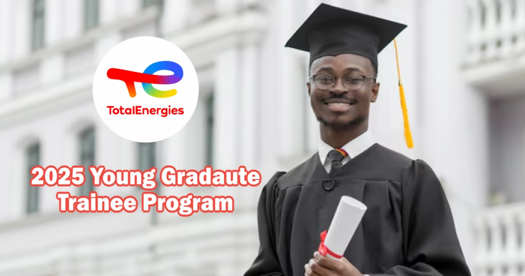 TotalEnergies Young Graduate Trainee Program 2025 - Kenya