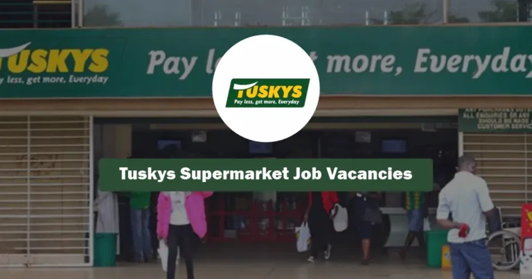 Tuskys Supermarket Job Vacancies 2025/2026 Recruitment Portal