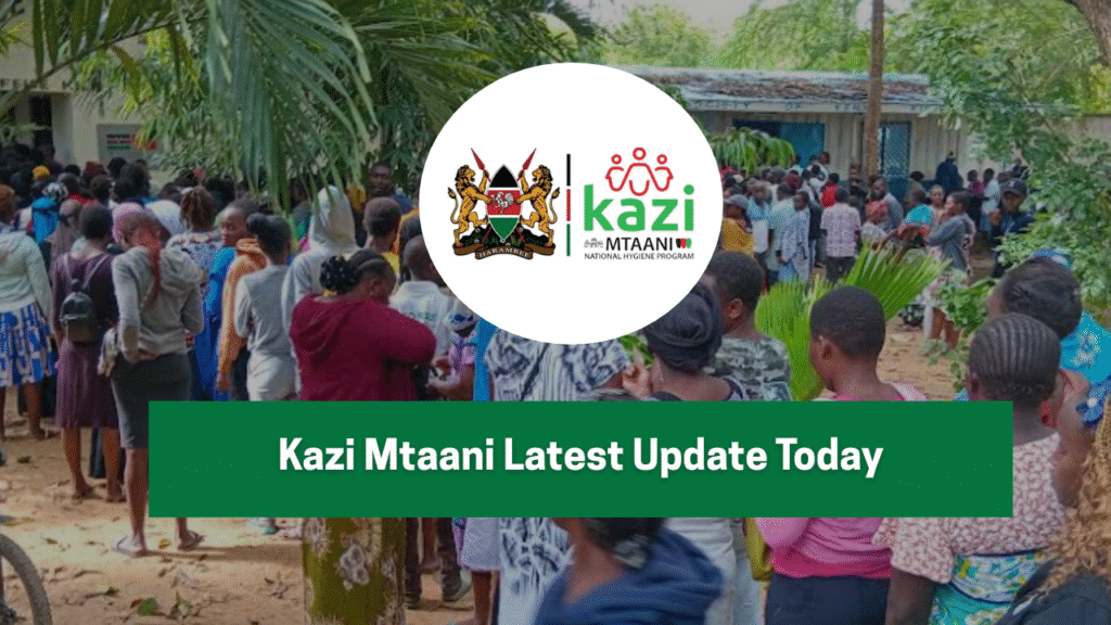 Which Stage is Kazi Mtaani Program, Latest Update Today July 2025